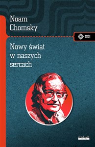Nowy świat w naszych sercach Noam Chomsky rozmawia z Michaelem Alpertem in polish