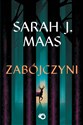 Szklany tron Zabójczyni - Sarah J. Maas