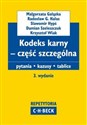 Kodeks karny - część szczególna Pytania, kazusy, tablice  