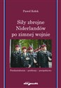 Siły zbrojne Niderlandów po zimnej wojnie Przekształcenia-problemy-perspektywy online polish bookstore