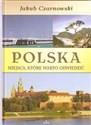 Polska Miejsca które warto odwiedzić  