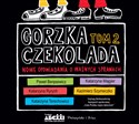 [Audiobook] Gorzka czekolada Tom 2 Nowe opowiadania o ważnych sprawach - Opracowanie Zbiorowe