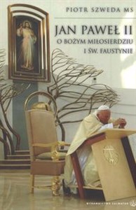 Jan Paweł II o Bożym miłosierdziu i św. Faustynie to buy in USA