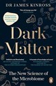 Dark Matter The New Science of the Microbiome in polish