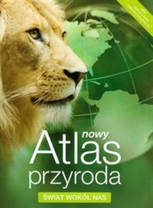 Nowy Atlas Przyroda Świat wokół nas polish books in canada