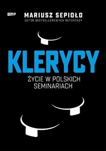 Klerycy. O życiu w polskich seminariach - Polish Bookstore USA