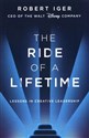 The Ride of a Lifetime Lessons in Creative Leadership from 15 Years as CEO of the Walt Disney Company - Robert Iger online polish bookstore