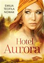 Hotel Aurora - Emilia Teofila Nowak