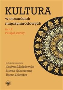 Kultura w stosunkach międzynarodowych Tom 2 Pułapki kultury  chicago polish bookstore