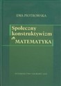 Społeczny konstruktywizm a matematyka  