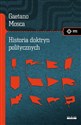 Historia doktryn politycznych Od starożytności do naszych czasów - Mosca Gaetano