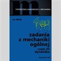 Zadania z mechaniki ogólnej Część 3 Dynamika pl online bookstore