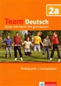 Team Deutsch 2a podręcznik z ćwiczeniami z płytą CD Gimnazjum  