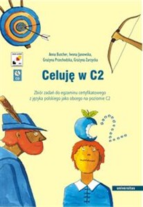 Celuję w C2 Zbiór zadań do egzaminu certyfikatowego z języka polskiego jako obcego na poziomie C2 Canada Bookstore