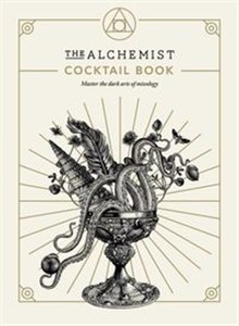The Alchemist Cocktail Book Master the dark arts of mixology to buy in Canada