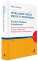 Wykładnia umowy kredytu bankowego. Kredyty frankowe i złotówkowe. Komentarz praktyczny z orzecznictwem - Beata Paxford