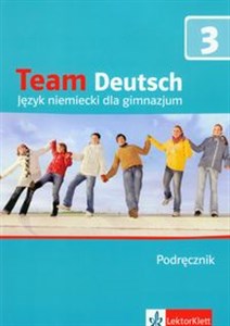 Team Deutsch 3 Podręcznik + CD Gimnazjum - Polish Bookstore USA