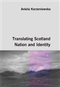 Translating Scotland. Nation and Identity  