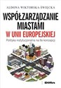 Współzarządzanie miastami w Unii Europejskiej Polityka instytucjonalna na tle koncepcji chicago polish bookstore