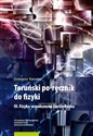 Toruński po-ręcznik do fizyki IV Fizyka współczesna i astrofizyka bookstore