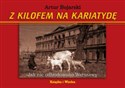 Z kilofem na kariatydę Jak nie odbudowano Warszawy  