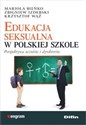 Edukacja seksualna w polskiej szkole Perspektywa uczniów i dyrektorów buy polish books in Usa
