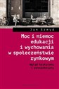 Moc i niemoc edukacji i wychowania w społeczeństwie rynkowym Wgląd krytyczny i prospektywny to buy in Canada