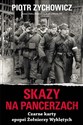 Skazy na pancerzach Czarne karty epopei Żołnierzy Wyklętych buy polish books in Usa