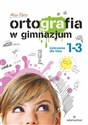 Ortografia w gimnazjum Ćwiczenia dla klas 1-3 - Alicja Stypka Canada Bookstore