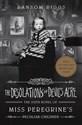 The Desolations of Devils Acre Miss Peregrine's Peculiar Children Bookshop