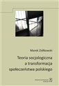 Teoria socjologiczna a transformacja społeczeństwa polskiego - Marek Ziółkowski polish books in canada