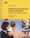 Mięśniowo-powięziowe punkty spustowe Diagnostyka, terapia, działanie - Heidi Tanno-Rast chicago polish bookstore