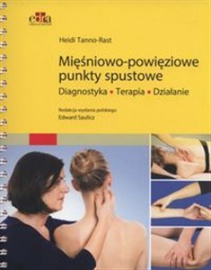 Mięśniowo-powięziowe punkty spustowe Diagnostyka, terapia, działanie chicago polish bookstore