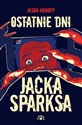 Ostatnie dni Jacka Sparksa Polish Books Canada