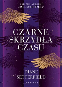 Czarne skrzydła czasu  Polish Books Canada