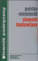 Polsko niemiecki słownik budowlany 