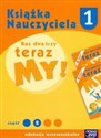 Raz dwa trzy teraz My 1 Książka nauczyciela z płytą CD część 2 Edukacja wczesnoszkolna pl online bookstore