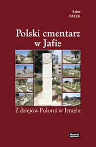 Polski cmentarz w Jafie Z dziejów Polonii w Izraelu in polish