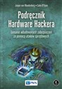 Podręcznik Hardware Hackera Łamanie wbudowanych zabezpieczeń za pomocą ataków sprzętowych pl online bookstore