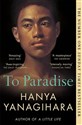 To Paradise  - Hanya Yanagihara books in polish