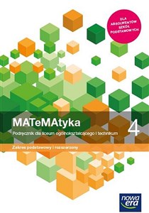 MATeMAtyka 4 Podręcznik Zakres podstawowy i rozszerzony Szkoła ponadpodstawowa 