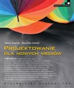 Projektowanie dla nowych mediów - Tricia Austin, Richard Doust