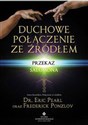 Duchowe połączenie ze źródłem Przekaz Salomona - Eric Pearl, Frederick Ponzlov - Polish Bookstore USA