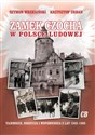 Zamek Czocha w Polsce Ludowej Tajemnice, odkrycia i wspomnienia z lat 1945-1989 - Polish Bookstore USA