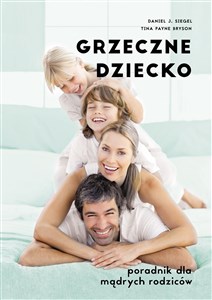 Grzeczne dziecko Poradnik dla dobrych rodziców - Polish Bookstore USA
