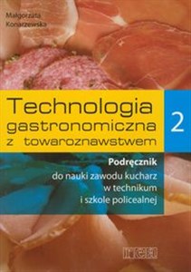 Technologia gastronomiczna z towaroznawstwem 2 Podręcznik Technikum, Szkoła policealna  
