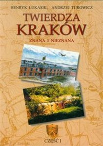 Twierdza Kraków Znana i nieznana część 1 Przewodnik turystyczny Bookshop