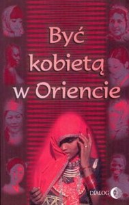 Być kobietą w Oriencie Polish Books Canada