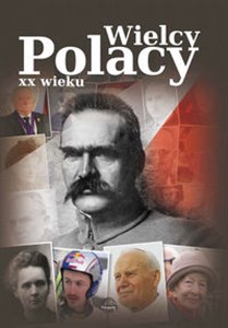 Wielcy Polacy XX wieku Polish bookstore