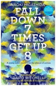 Fall Down Seven Times, Get Up Eight A young man's voice from the silence of autism polish usa